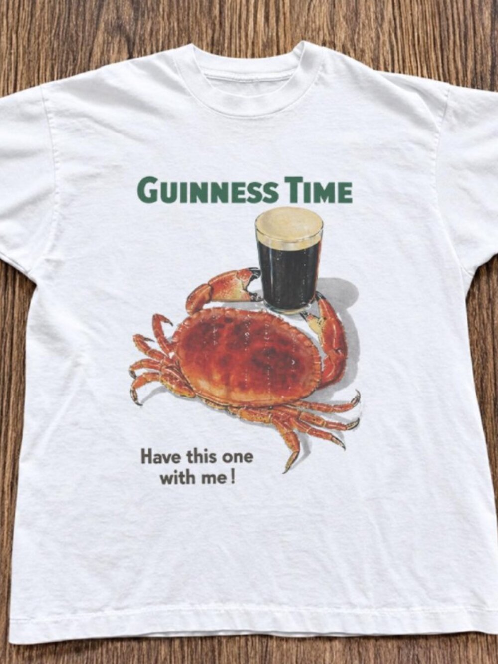 Guinness Time Crab Have This One With Me White T-shirt